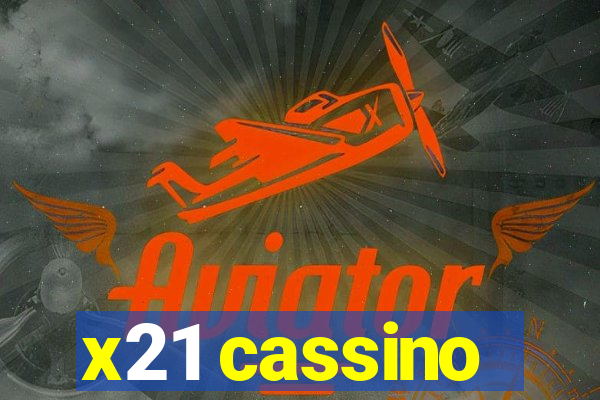 x21 cassino